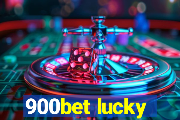 900bet lucky